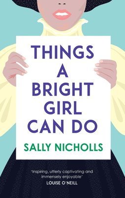 Sally Nicholls - Things a Bright Girl Can Do, Inbunden