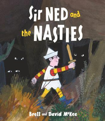 Sir Ned and the Nasties 1