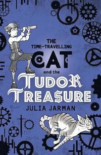 bokomslag The Time-Travelling Cat and the Tudor Treasure