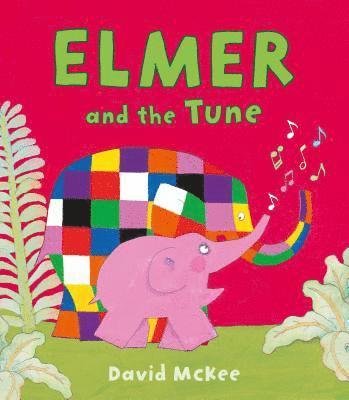 bokomslag Elmer and the Tune