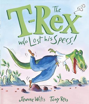 Jeanne Willis - T-Rex Who Lost His Specs!, Häftad