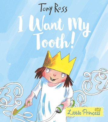Tony Ross - I Want My Tooth!, Häftad
