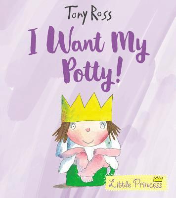 Tony Ross - I Want My Potty!, Häftad