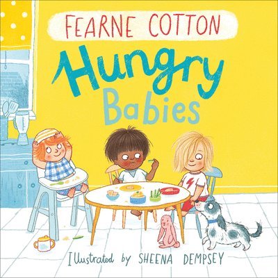 Fearne Cotton - Hungry Babies, Inbunden