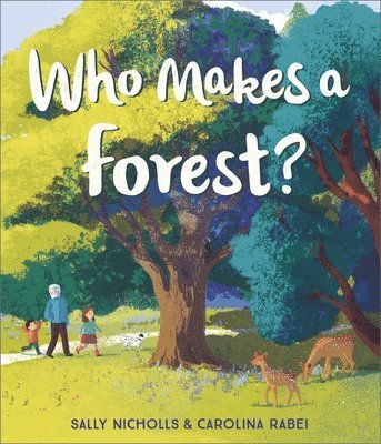 Sally Nicholls - Who Makes a Forest?, Häftad
