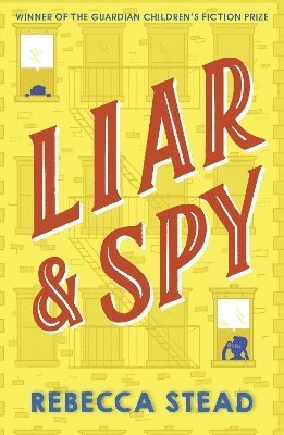 Rebecca Stead - Liar and Spy, Häftad