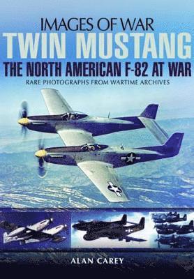 Alan C. Carey, Alan Carey - Twin Mustang: The North American F-82 at War, Häftad