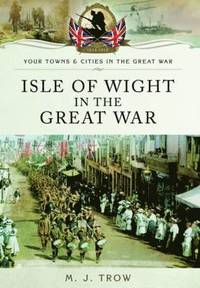 bokomslag Isle of Wight in the Great War