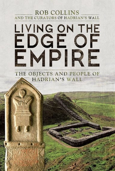 Rob Collins - Living on the Edge of Empire, Inbunden