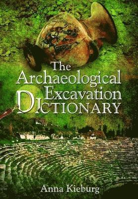 bokomslag Archaeological Excavation Dictionary