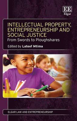 Intellectual Property, Entrepreneurship and Social Justice