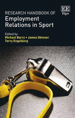 Michael Barry, James Skinner, Terry Engelberg - Research Handbook of Employment Relations in Sport, Inbunden