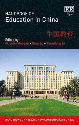 W. J. Morgan, Qing Gu, Fengliang Li - Handbook of Education in China, Inbunden