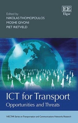Nikolas Thomopoulos, Mosche Givoni, Piet Rietveld - ICT for Transport, Inbunden