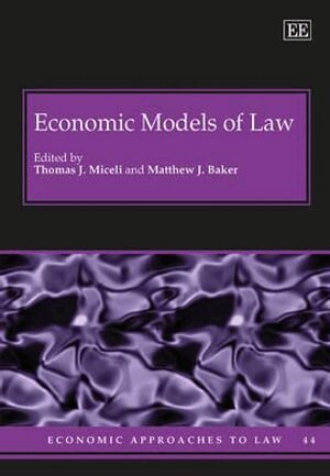 Thomas J. Miceli, Matthew J. Baker - Economic Models of Law, Inbunden