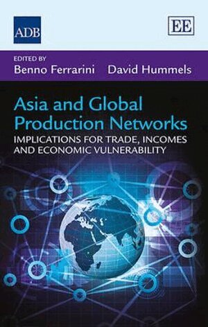 Benno Ferrarini, David Hummels - Asia and Global Production Networks, Inbunden