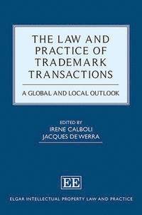 Irene Calboli, Jacques de Werra - Law and Practice of Trademark Transactions, Inbunden
