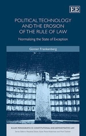 Günter Frankenberg - Political Technology and the Erosion of the Rule of Law, Inbunden