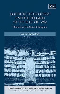 Political Technology and the Erosion of the Rule of Law 1