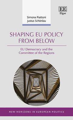 Simona Piattoni, Justus Schönlau - Shaping EU Policy from Below, Inbunden