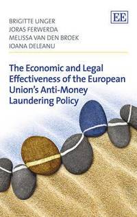 bokomslag The Economic and Legal Effectiveness of the European Unions Anti-Money Laundering Policy