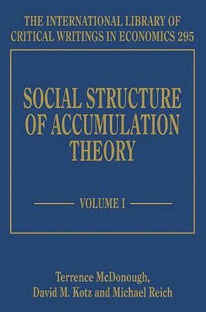 Terence McDonough, David M. Kotz, Michael Reich - Social Structure of Accumulation Theory, Inbunden