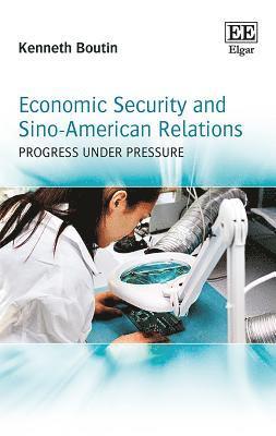 Economic Security and Sino-American Relations 1