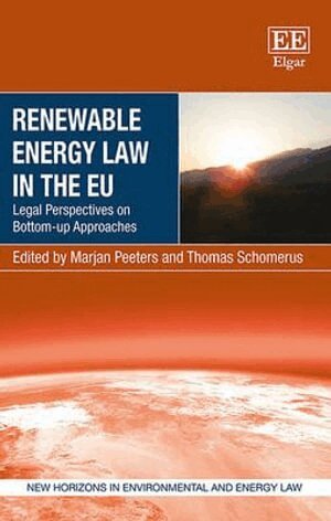 Marjan Peeters, Thomas Schomerus - Renewable Energy Law in the EU, Inbunden
