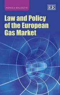 bokomslag Law and Policy of the European Gas Market