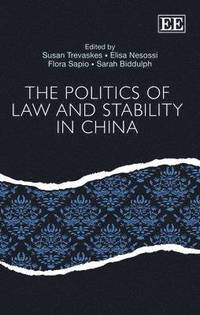 bokomslag The Politics of Law and Stability in China