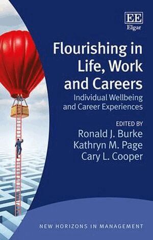 Ronald J. Burke, Kathryn M. Page, Cary Cooper - Flourishing in Life, Work and Careers, Inbunden