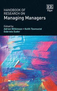 Adrian Wilkinson, Keith Townsend, Gabriele Suder - Handbook of Research on Managing Managers, Inbunden