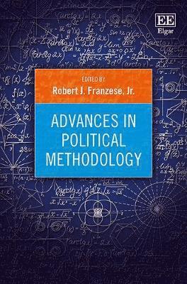 Robert J. Franzese Jr - Advances in Political Methodology, Inbunden