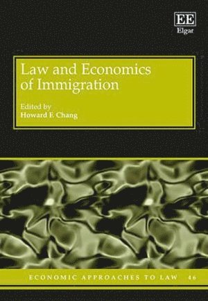 Howard F. Chang - Law and Economics of Immigration, Inbunden