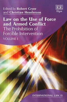 Robert Cryer, Christian Henderson - Law on the Use of Force and Armed Conflict, Inbunden