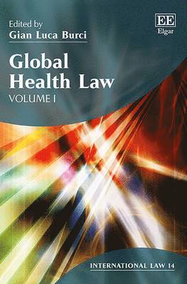 Gian Luca Burci - Global Health Law, Inbunden