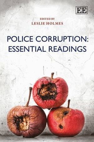 Leslie Holmes - Police Corruption: Essential Readings, Inbunden
