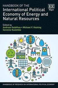 bokomslag Handbook of the International Political Economy of Energy and Natural Resources
