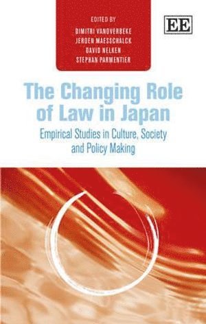Dimitri Vanoverbeke, Jeroen Maesschalck, David Nelken, Stephan Parmentier - Changing Role of Law in Japan, Inbunden