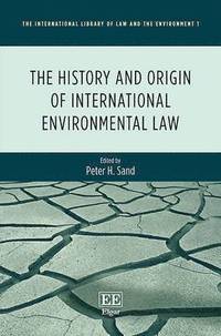 bokomslag The History and Origin of International Environmental Law