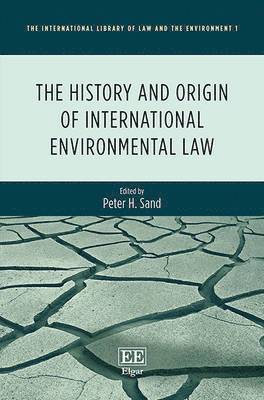 bokomslag The History and Origin of International Environmental Law