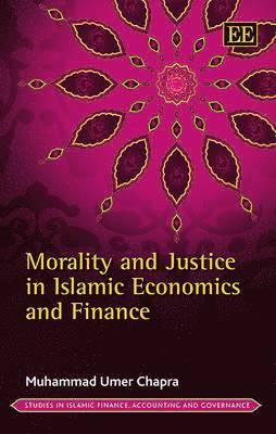 bokomslag Morality and Justice in Islamic Economics and Finance