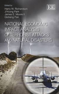 bokomslag National Economic Impact Analysis of Terrorist Attacks and Natural Disasters
