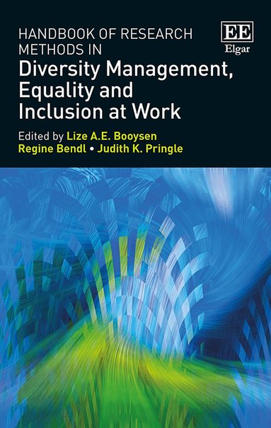 Lize A.E. Booysen, Regine Bendl, Judith K. Pringle - Handbook of Research Methods in Diversity Management, Equality and Inclusion at Work, Inbunden
