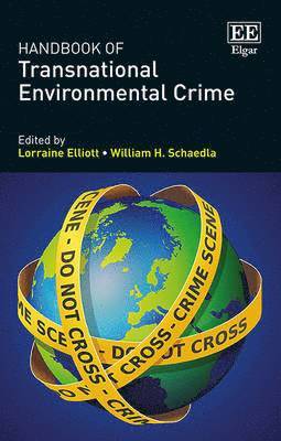 Lorraine Elliott, William H. Schaedla - Handbook of Transnational Environmental Crime, Inbunden