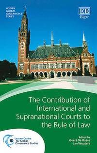 bokomslag The Contribution of International and Supranational Courts to the Rule of Law