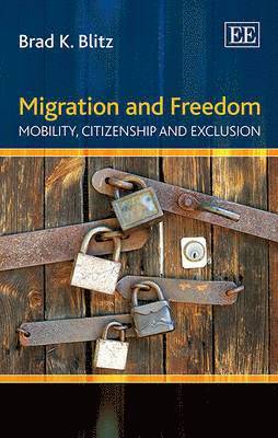 Brad K. Blitz - Migration and Freedom, Häftad