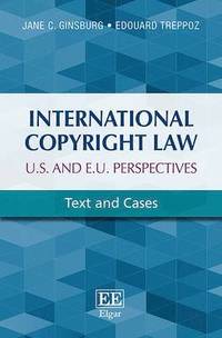 bokomslag International Copyright Law: U.S. and E.U. Perspectives