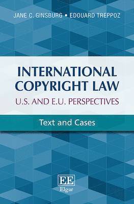 International Copyright Law: U.S. and E.U. Perspectives 1
