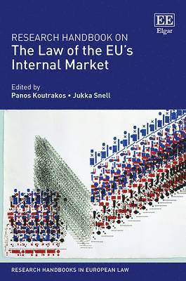 Panos Koutrakos, Jukka Snell - Research Handbook on the Law of the EU’s Internal Market, Inbunden